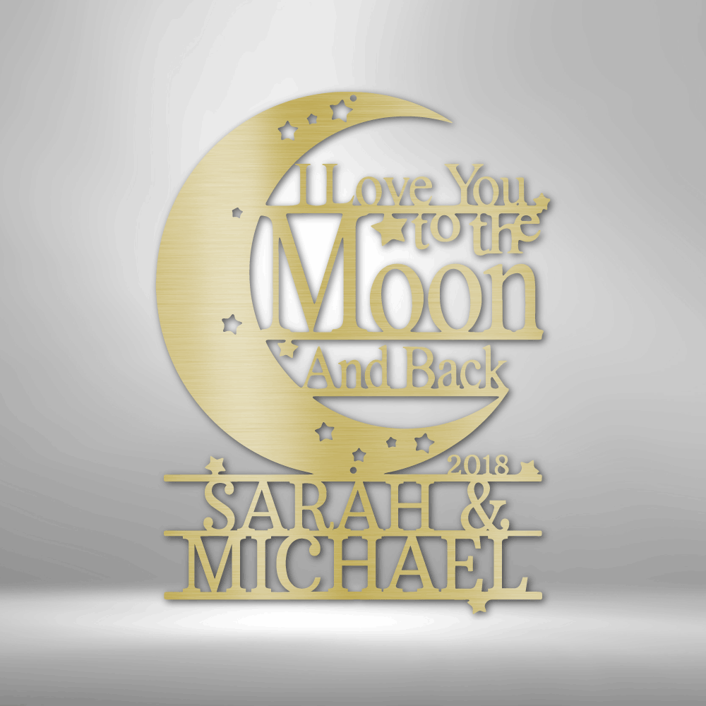 Love You To The Moon and Back Personalized - Steel Sign - Throttle Society